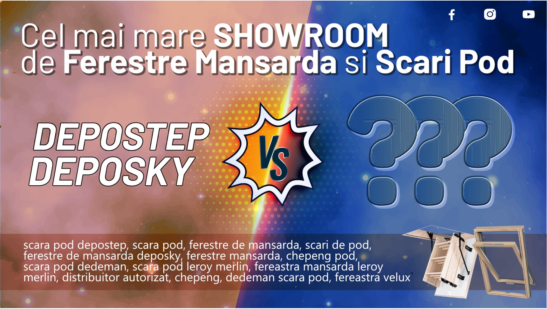 Scari de pod și ferestre de mansarda PREMIUM în cel mai mare showroom si depozit din sud-estul Europei