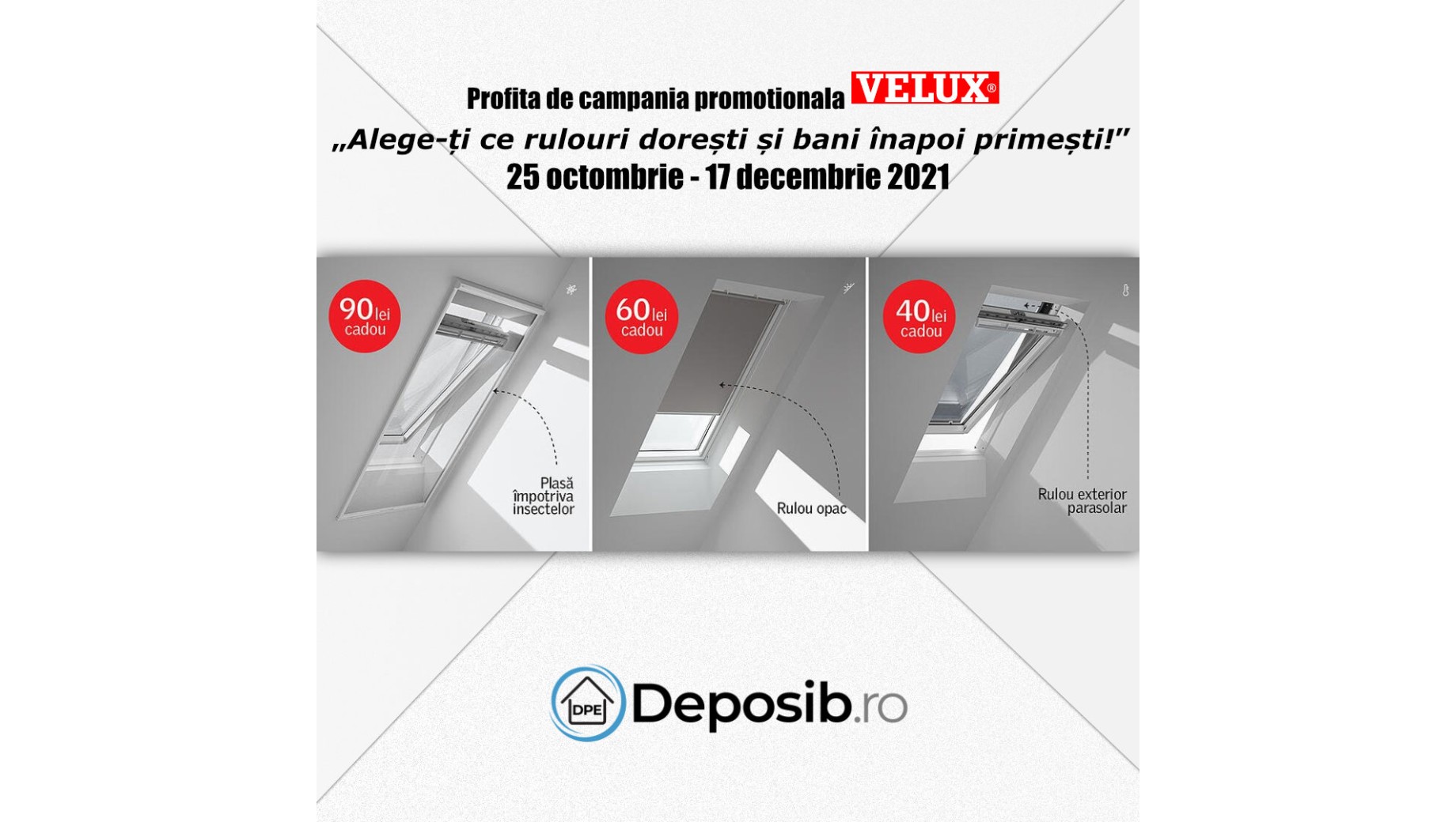 Campania promoțională Velux  „Alege-ți ce rulouri dorești și bani înapoi primești!”