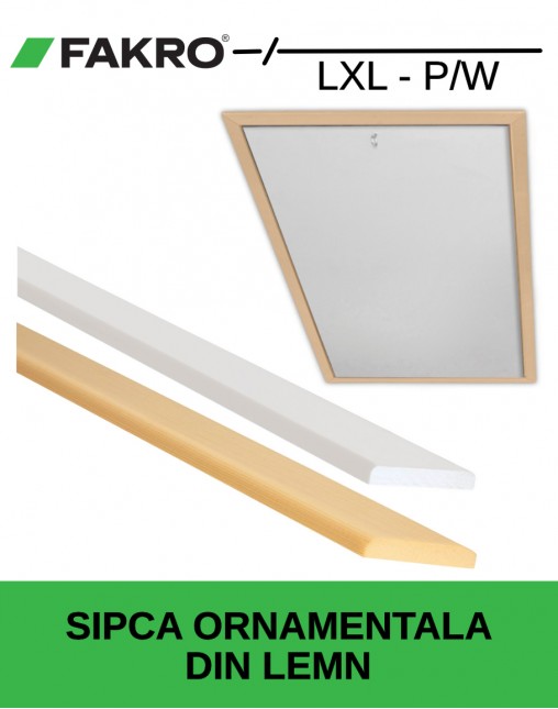 Sipca ornamentala din lemn de pin Fakro LXL P/W