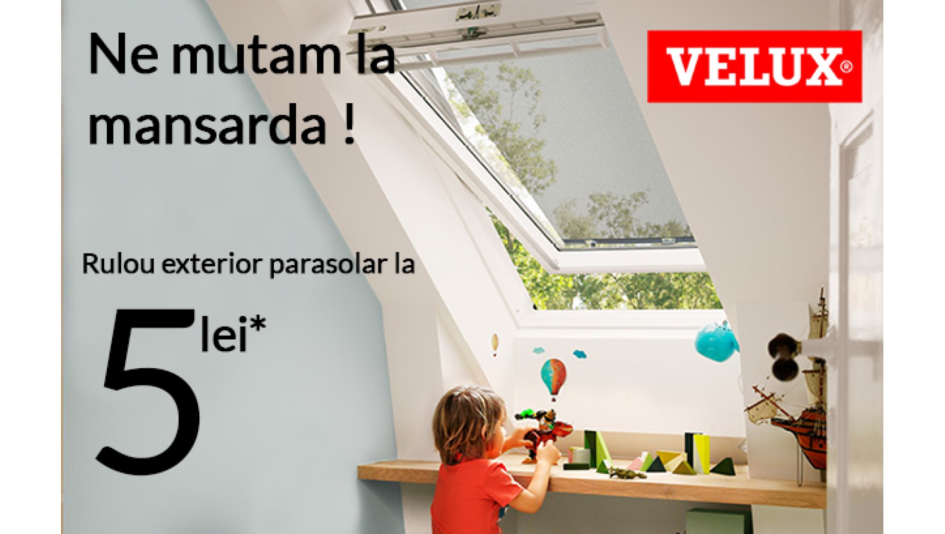 Campanie Velux "Ne mutam la mansarda" iunie-iulie 2020